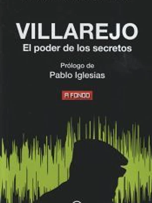 Villarejo: El poder de los secretos