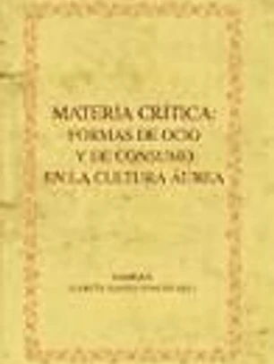 Materia crítica: formas de ocio y de consumo en la