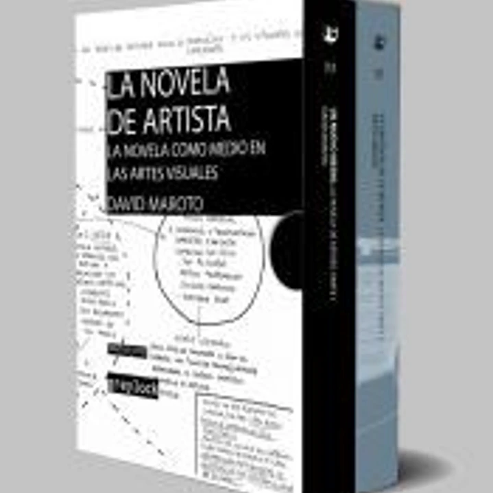 LA NOVELA DE ARTISTA: LA NOVELA COMO MEDIO EN LAS ARTES VISUALES 1