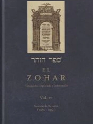 El Zohar: traducido, explicado y comentado. Vol. VI: Sección de Bereshit (165b-193a)