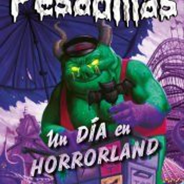 Un día en Horrorland . Pesadillas, 31 1