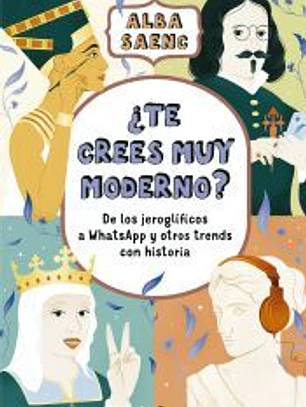 ¿Te crees muy moderno?