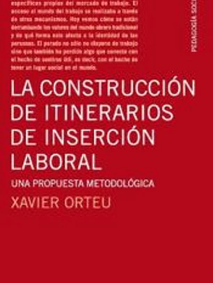 LA CONSTRUCCION DE ITINERARIOS DE INSERCION SOCIAL
