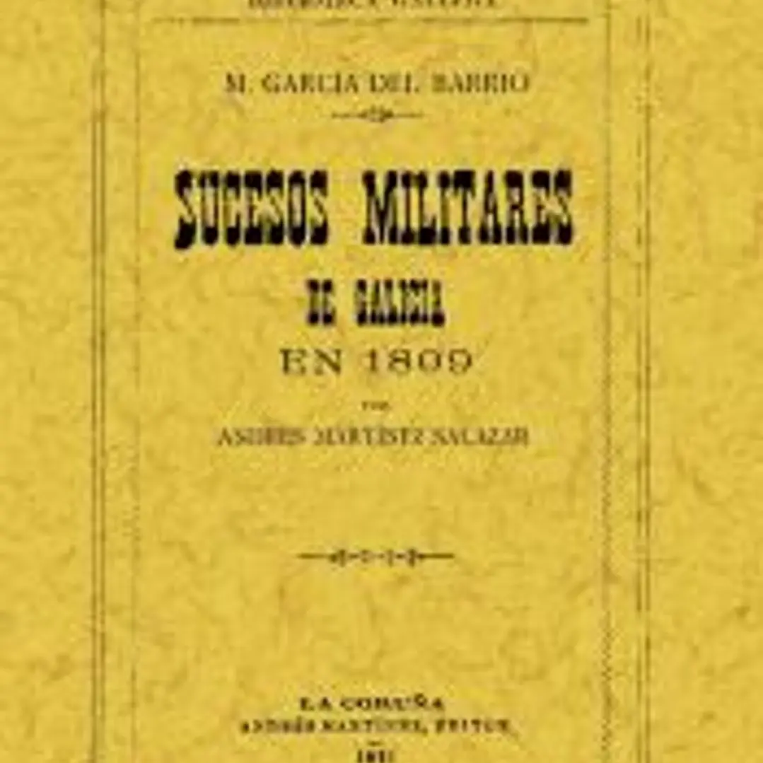 Sucesos militares de Galicia en 1809 y operaciones de la presente guerra 1