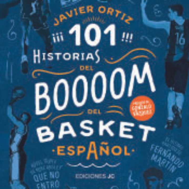 101 historias del boom del basket español 1