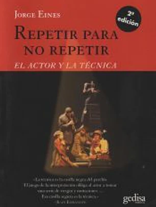 REPETIR PARA NO REPETIR (NE) . El actor y la técnica