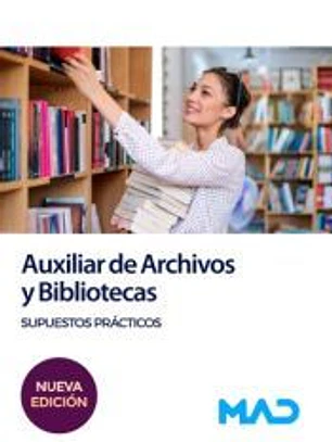 Auxiliar de Archivos y Bibliotecas. Supuestos Prácticos