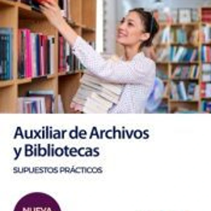Auxiliar de Archivos y Bibliotecas. Supuestos Prácticos 1