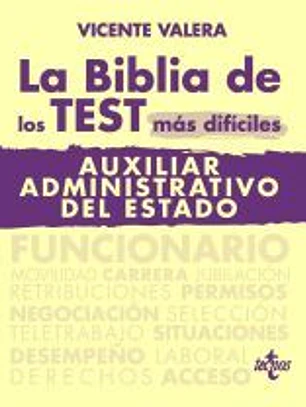 La BIBLIA de los Test más difíciles de Auxiliar Administrativo del Estado