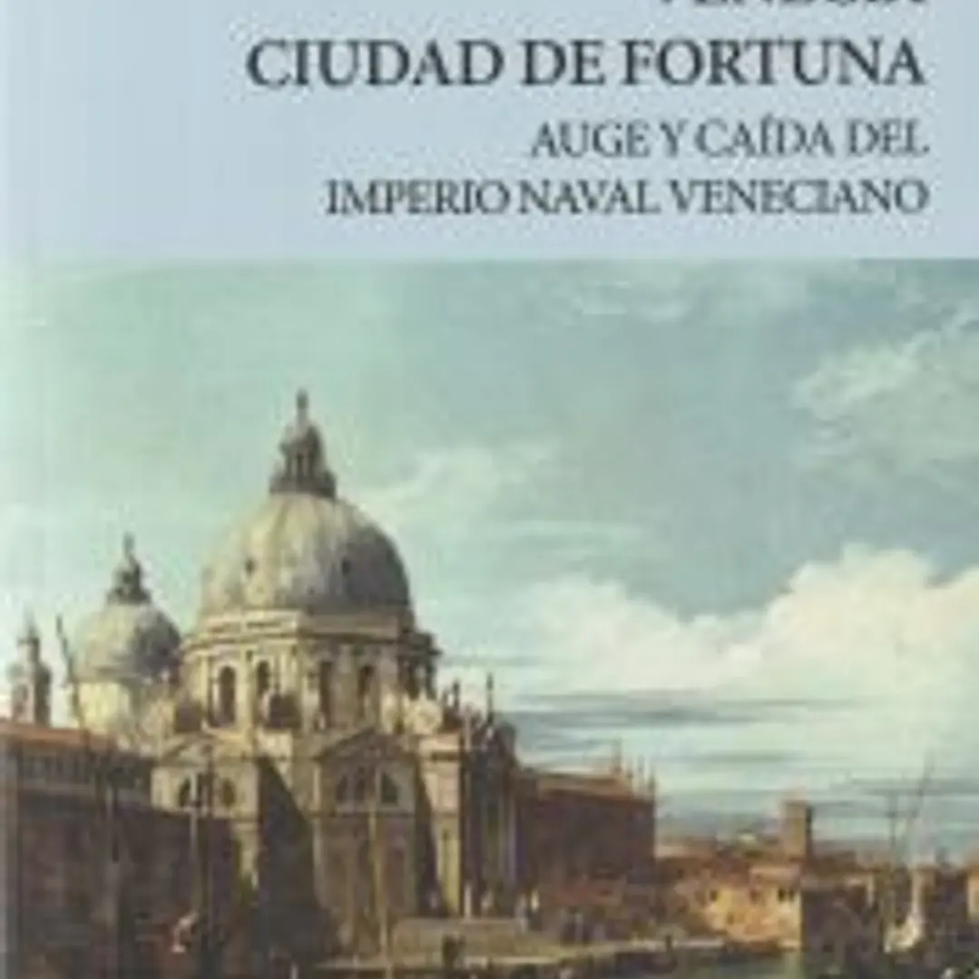 Venecia. Ciudad de fortuna 1