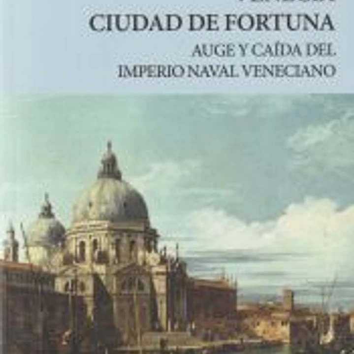 Venecia. Ciudad de fortuna 1