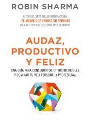 Audaz, productivo y feliz