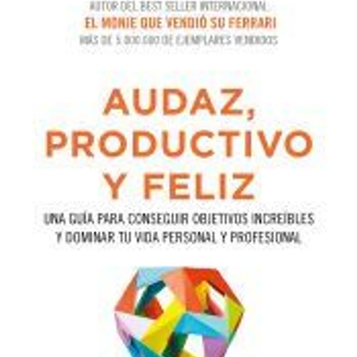 Audaz, productivo y feliz 1