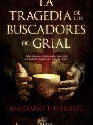 La tragedia de los buscadores del grial