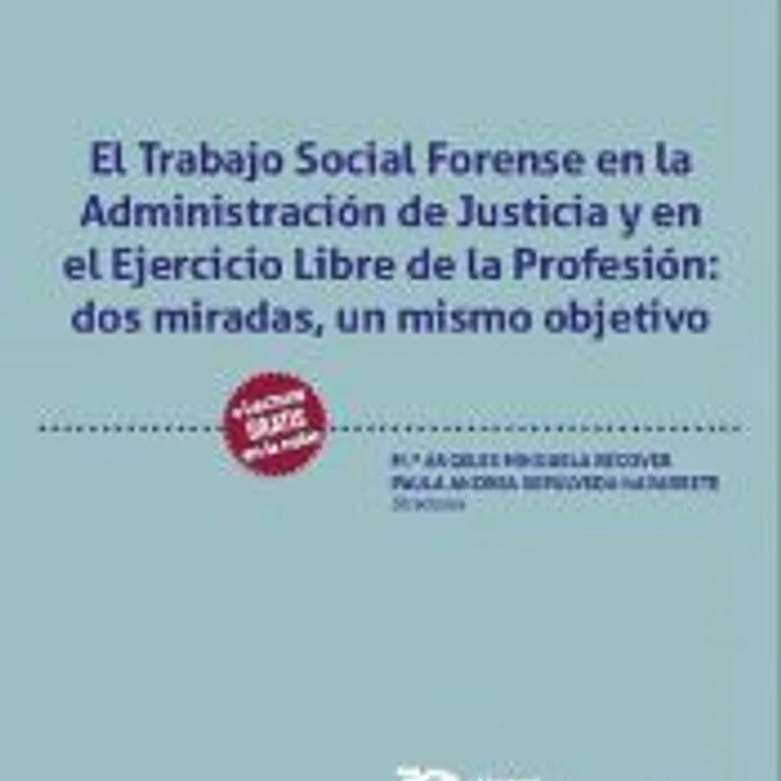 El Trabajo Social Forense en la Administración de Justicia y en el Ejercicio Libre de la Profesión 1