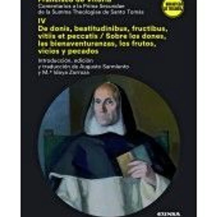 COMENTARIOS A LA PRIMA SECUNDAE DE LA SUMMA THEOLOGIAE DE SANTO TOMÁS IV 1