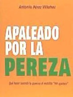 Apaleado por la pereza