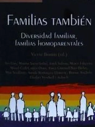Familias también: Diversidad familiar, familias homoparentales