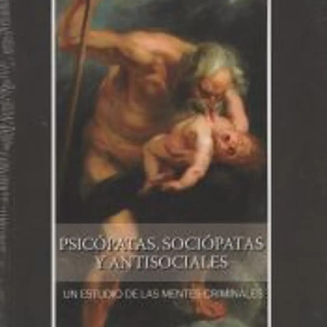 Psicópatas, sociópatas y antisociales 1
