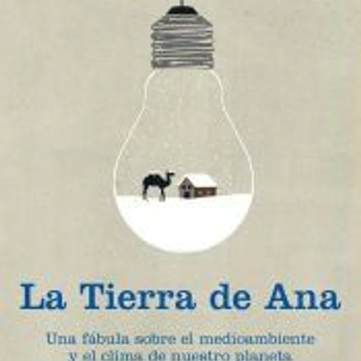 La Tierra de Ana: una fábula sobre el medioambiente y el clima de nuestro planeta 1