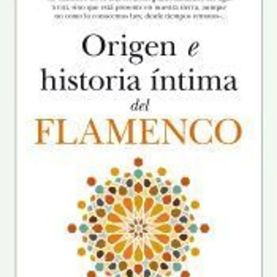 ORIGEN E HISTORIA ?NTIMA DEL FLAMENCO 1