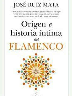 ORIGEN E HISTORIA ?NTIMA DEL FLAMENCO