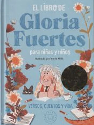 El libro de Gloria Fuertes para niñas y niños . Versos, cuentos y vida