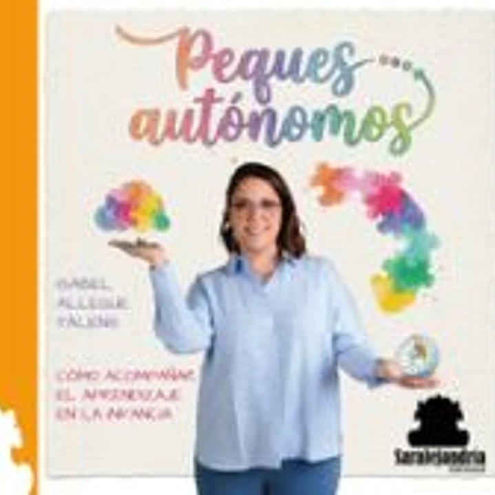 PEQUES AUTÓNOMOS: CÓMO ACOMPAÑAR EL APRENDIZAJE EN LA INFANCIA 1