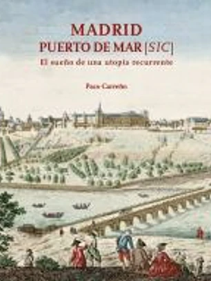 Madrid puerto de mar [sic]