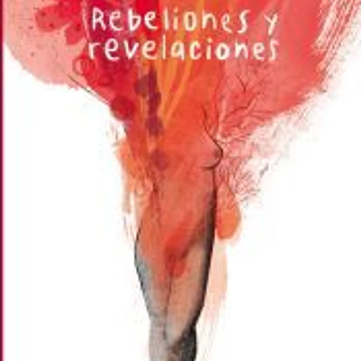 REBELIONES Y REVELACIONES 1