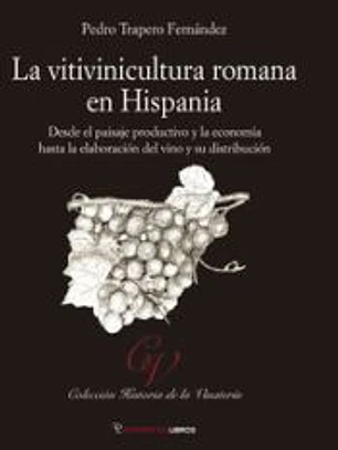 La vitivinicultura romana en Hispania