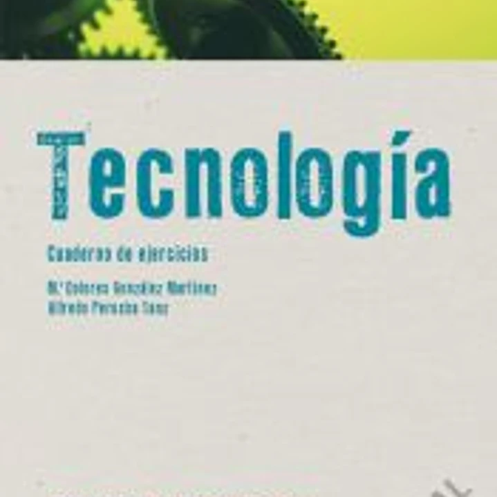 Tecnología Primer Ciclo ESO. Cuaderno de ejercicios 1