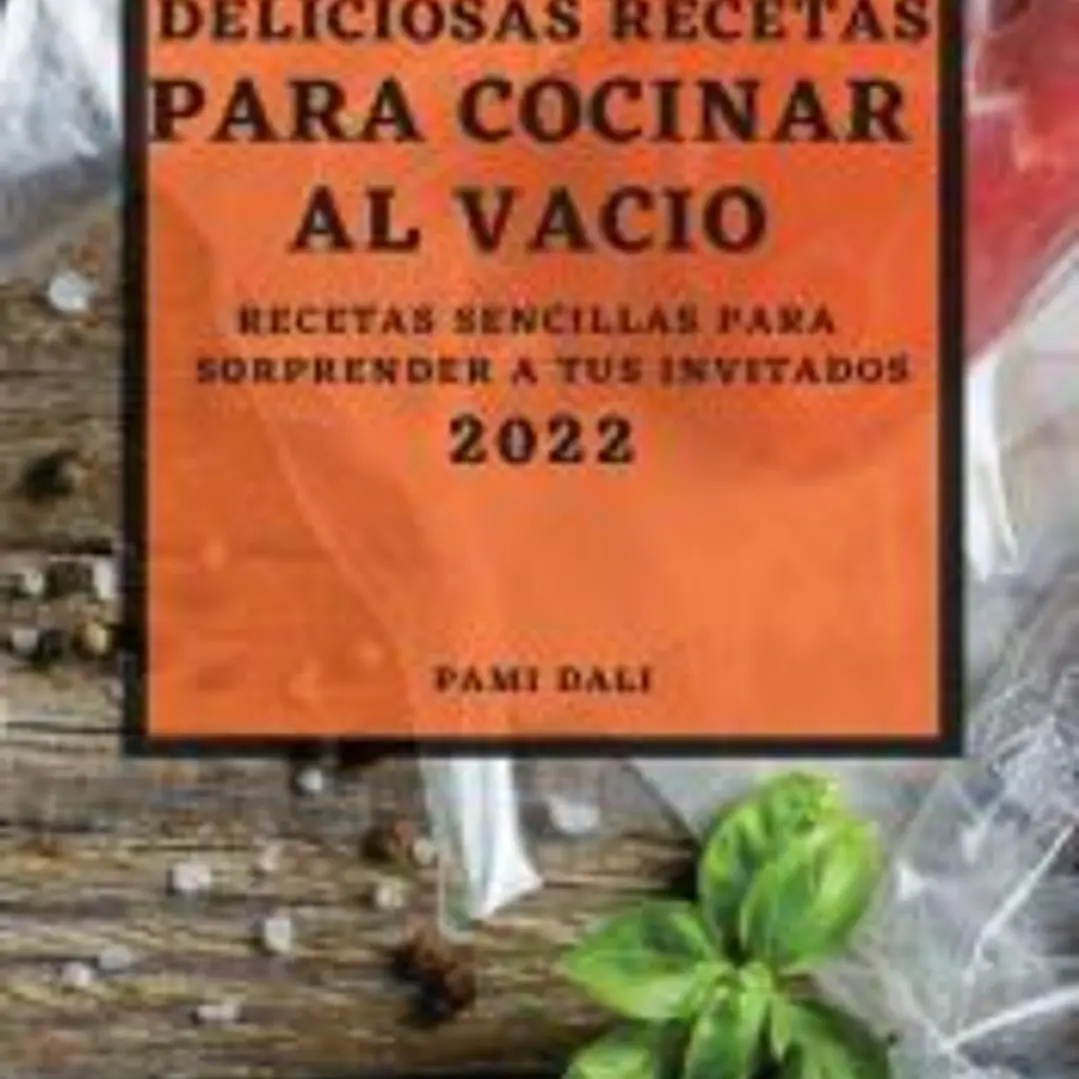 DELICIOSAS RECETAS PARA COCINAR AL VACÍO 2022 1