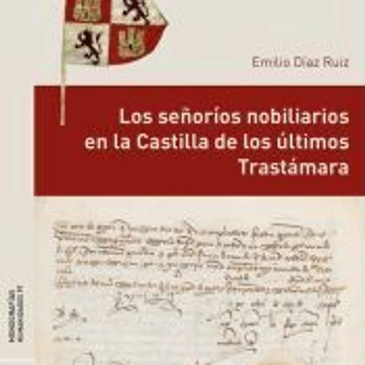 Los señoríos nobiliarios en la Castilla de los últimos Trastámara 1