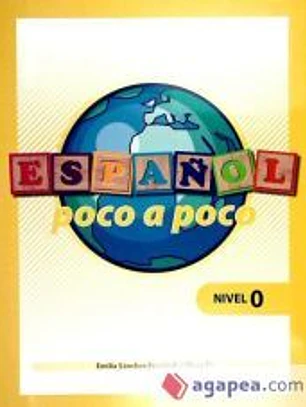 ESPAÑOL POCO A POCO-NIVEL 0.