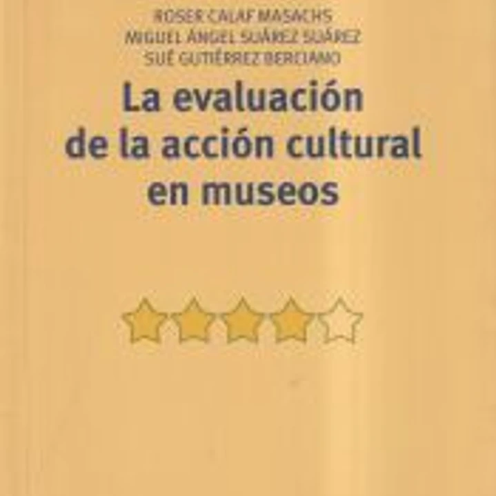 La evaluación de la acción cultural en museos 1