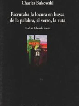 Escrutaba la locura en busca de la palabra