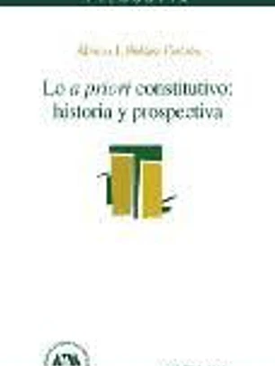 Lo a priori constitutivo: historia y prospectiva