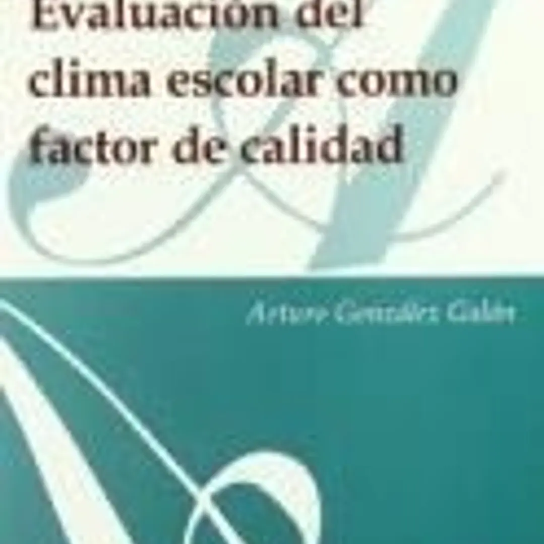 Evaluación del clima escolar como factor de calidad 1