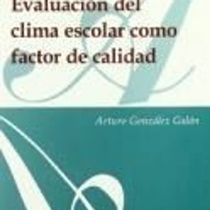 Evaluación del clima escolar como factor de calidad 1