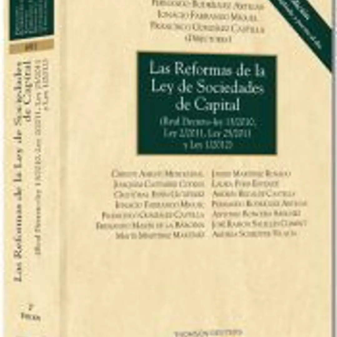 Las reformas de la Ley de Sociedades de Capital: Real Decreto-ley 13/2010, Ley 2/2011, Ley 25/2011, y Ley 1/2012 1