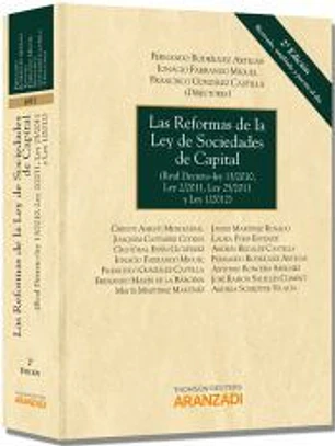 Las reformas de la Ley de Sociedades de Capital: Real Decreto-ley 13/2010, Ley 2/2011, Ley 25/2011, y Ley 1/2012