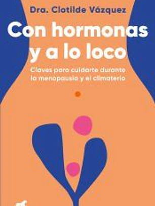 Con hormonas y a lo loco