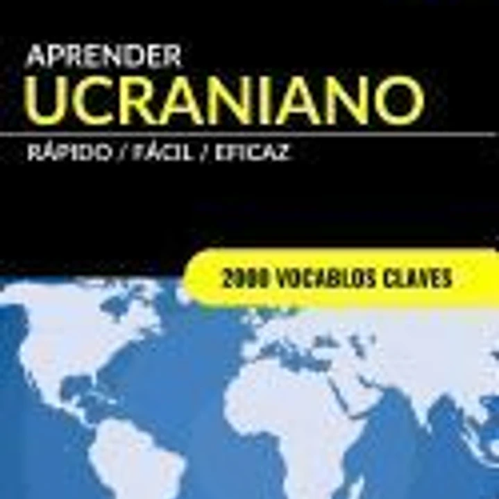 Aprender Ucraniano - Rápido / Fácil / Eficaz: 2000 Vocablos Claves 1