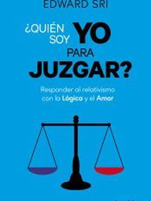 QUIEN SOY YO PARA JUZGAR?