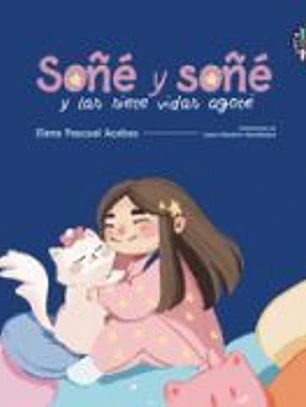 Soñé y soñé y las siete vidas agoté