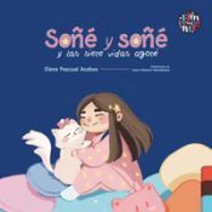 Soñé y soñé y las siete vidas agoté 1