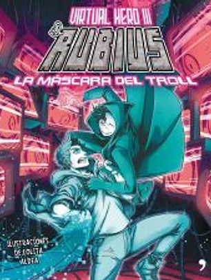 La máscara del troll. Virtual Hero III