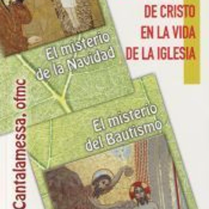 Los misterios de Cristo en la vida de la iglesia 1