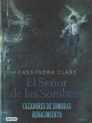Cazadores de Sombras. El señor de las sombras